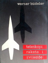 [D-08-4B] TELESKOPI, RAKETE I ZVIJEZDE