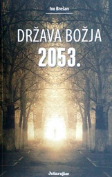 [D-08-4B] DRŽAVA BOŽJA 2053.