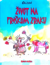 [D-08-4B] ŽIVOT NA FRIŠKOM ZRAKU