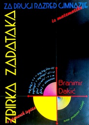 [D-08-5A] ZBIRKA ZADATAKA ZA DRUGI RAZRED GIMNAZIJE IZ MATEMATIKE