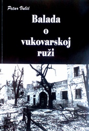 [D-08-6A] BALADA O VUKOVARSKOJ RUŽI