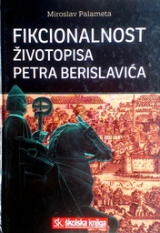 [D-10-2B] FIKCIONALNOST ŽIVOTOPISA PETRA BERISLAVIĆA