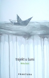 [D-10-3B] TRAJEKT U ŠUMI