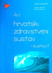 [D-10-4B] JE LI HRVATSKI ZDRAVSTVENI SUSTAV - SUSTAV?