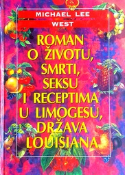 [D-10-4A] ROMAN O ŽIVOTU, SMRTI, SEKSU I RECEPTIMA U LIMOGESU, DRŽAVA LOUISIANA