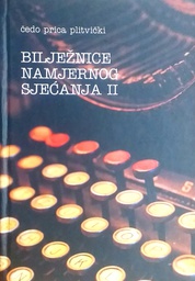 [D-10-6A] BILJEŽNICE NAMJERNOG SJEĆANJA II