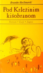 [D-11-2B] POD KRLEŽINIM KIŠOBRANOM