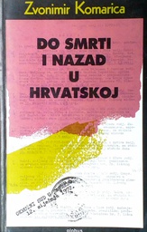 [D-11-4B] DO SMRTI I NAZAD U HRVATSKOJ