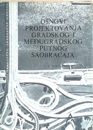 [D-12-2B] OSNOVI PROJEKTOVANJA GRADSKOG I MEĐUGRADSKOG PUTNOG SAOBRAĆAJA