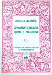 [D-12-2A] LOVRANSKE LJUBAVNE PJESME IZ 1738. GODINE