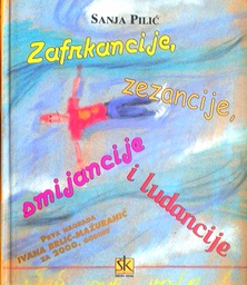 [D-12-2A] ZAFRKANCIJE, SMIJANCIJE I LUDANCIJE