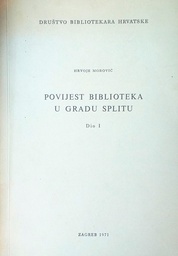 [D-12-3B] POVIJEST BIBLIOTEKA U GRADU SPLITU DIO I.