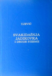 [D-12-4B] SVAKIDAŠNJA JADIKOVKA I DRUGE PJESME