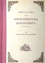 [D-12-6A] HORVACZKA OD KRISTUSSEVOGA NARODYENYA VITTIA