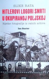 [D-13-2A] HITLEROVI LOGORI SMRTI U OKUPIRANOJ POLJSKOJ