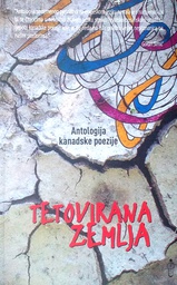 [D-13-6B] TETOVIRANA ZEMLJA: ANTOLOGIJA KANADSKE POEZIJE