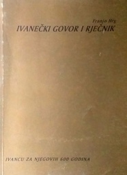 [D-13-6A] IVANEČKI GOVOR I RJEČNIK