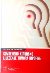 [D-14-6A] SUVREMENO KIRURŠKO LIJEČENJE TUMORA HIPOFIZE