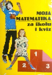 [D-14-6A] MOJA MATEMATIKA ZA ŠKOLU I KVIZ