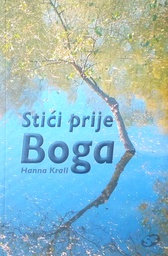 [D-15-4A] STIĆI PRIJE BOGA