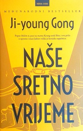 [D-15-5B] NAŠE SRETNO VRIJEME