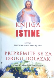 [D-16-3B] KNJIGA ISTINE - PRIPREMITE SE ZA DRUGI DOLAZAK