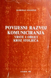 [D-16-4A] POVIJESNI RAZVOJ KOMUNICIRANJA - VRSTE I OBLICI KROZ STOLJEĆA