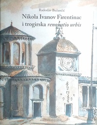 [D-10-1B] NIKOLA IVANOV FIRENTINAC I TROGIRSKA RENOVATIO URBIS