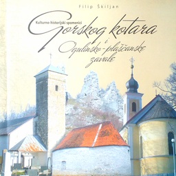 [D-10-1A] KULTURNO-HISTORIJSKI SPOMENICI GORSKOG KOTARA I OGULINSKO-PLAŠČANSKE ZAVALE