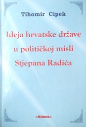 [D-17-3A] IDEJA HRVATSKE DRŽAVE U POLITIČKOJ MISLI STJEPANA RADIĆA