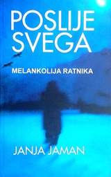 [D-18-2B] POSLIJE SVEGA: MELANKOLIJA RATNIKA