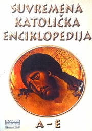 [D-18-3B] SUVREMENA KATOLIČKA ENCIKLOPEDIJA A-E