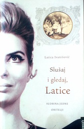 [D-18-6A] SLUŠAJ I GLEDAJ, LATICE