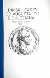 [D-13-1A] RIMSKI CAREVI OD AUGUSTA DO DIOKLECIANA