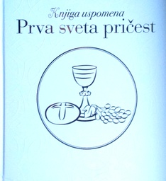 [D-14-1B] KNJIGA USPOMENA: PRVA SVETA PRIČEST