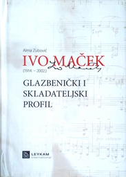 [D-20-5B] IVO MAČEK (1914.-2002.) - GLAZBENIČKI I SKLADATELJSKI PROFIL