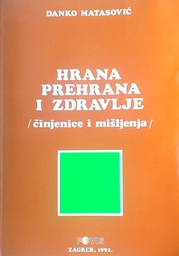 [D-21-4B] HRANA, PREHRANA I ZDRAVLJE - ČINJENICE I MIŠLJENJA