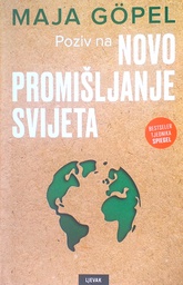 [D-21-4A] POZIV NA NOVO PROMIŠLJANJE SVIJETA