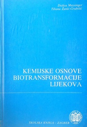 [D-21-5A] KEMIJSKE OSNOVE BIOTRANSFORMACIJE LIJEKOVA