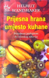 [D-21-6B] PRIJESNA HRANA UMJESTO KUHANE