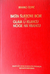 [D-22-2A] BAŠTA ŠLJEZOVE BOJE - GLAVA U KLANCU, NOGE NA VRANCU