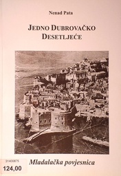 [D-22-4B] JEDNO DUBROVAČKO DESETLJEĆE - MLADALAČKA POVJESNICA