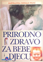 [D-22-5B] PRIRODNO I ZDRAVO ZA BEBE I DJECU