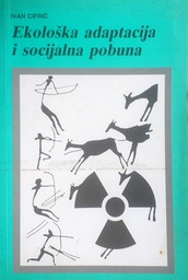 [D-16-1A] EKOLOŠKA ADAPTACIJA I SOCIJALNA POBUNA