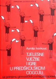 [D-17-1A] TJELESNE VJEŽBE I IGRE U PREDŠKOLSKOM ODGOJU