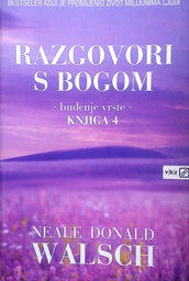 [D-17-1A] RAZGOVORI S BOGOM KNJIGA 4: BUĐENJE VRSTE