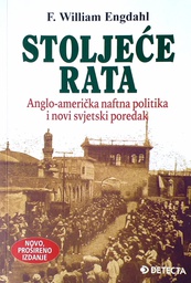 [D-20-1A] STOLJEĆE RATA - ANGLO AMERIČKA NAFTNA POLITIKA I NOVI SVJETSKI POREDAK