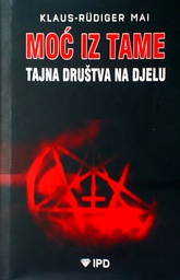 [D-20-1A] MOĆ IZ TAME - TAJNA DRUŠTVA NA DJELU