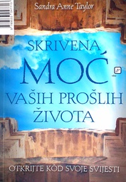 [D-21-1B] SKRIVENA MOĆ VAŠIH PROŠLIH ŽIVOTA