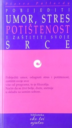 [D-21-1A] POBIJEDITE UMOR, STRES, POTIŠTENOST I ZAŠTITI SVOJE SRCE